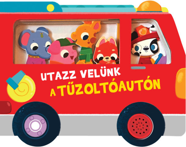 Utazz velünk a tűzoltóautón - hangmodulos könyv