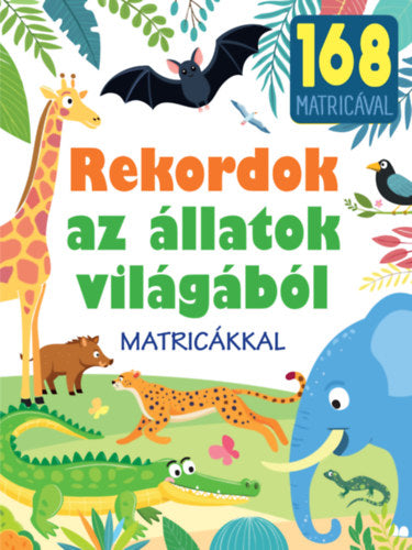 Rekordok az állatok világából - matricákkal