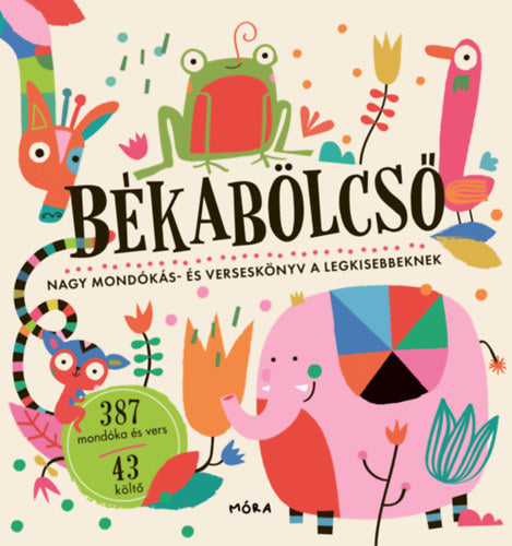 Békabölcső - Nagy mondókás- és verseskönyv a legkisebbeknek