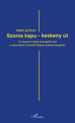 "Szoros kapu - keskeny út"
