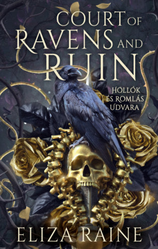 Court of Ravens and Ruin - Hollók és Romlás Udvara (Különleges kiadás)