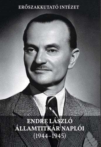 Endre László államtitkár naplói (1944-1945)