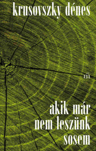 Akik már nem leszünk sosem