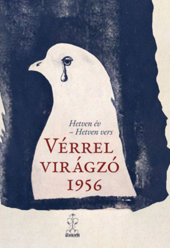 Vérrel virágzó 1956