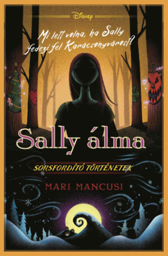 Disney - Sorsfordító történetek - Sally álma (Különleges kiadás)