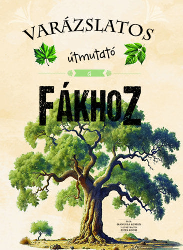 Varázslatos útmutató a fákhoz