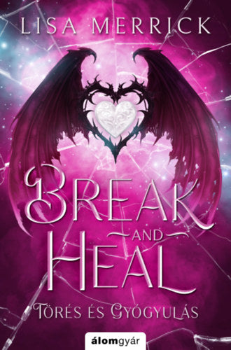 Break and Heal - Törés és gyógyulás (Különleges kiadás)