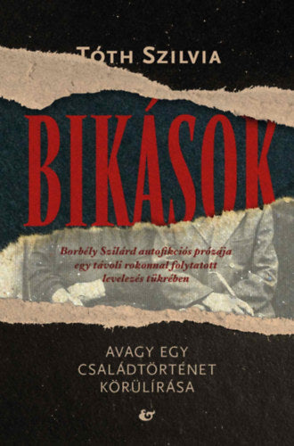 Bikások - Avagy egy családtörténet körülírása
