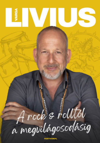 A rock &amp; rolltól a megvilágosodásig