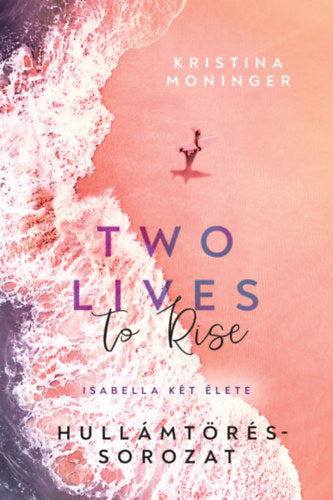 Two Lives to Rise - Isabella két élete (Különleges kiadás)