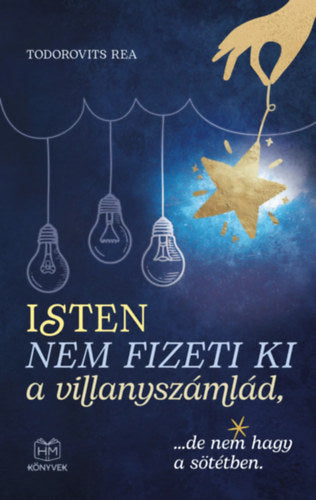 Isten nem fizeti ki a villanyszámlád,