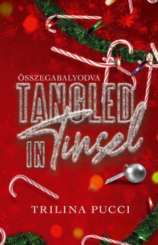 Tangled in Tinsel - Összegabalyodva (különleges kiadás)