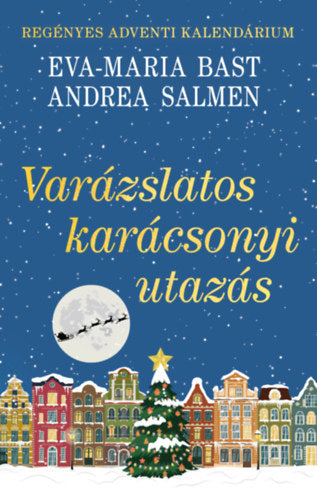 Varázslatos karácsonyi utazás - Regényes adventi kalendárium (Különleges kiadás)