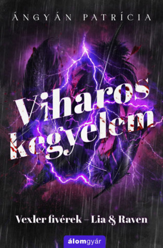 Viharos kegyelem - Lia &amp; Raven (Különleges kiadás)
