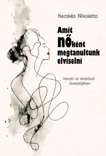 Amit nőként megtanultunk elviselni