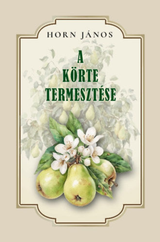 Körte termesztése