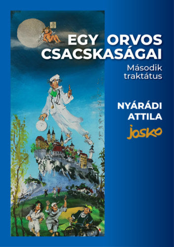 Egy orvos csacskaságai - Második traktátus