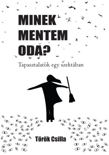 Minek mentem oda?