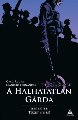 The Old Guard - A Halhatatlan Gárda 1.