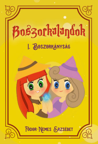 Boszorkalandok I.