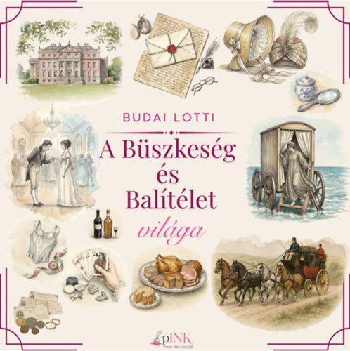 A Büszkeség és balítélet világa