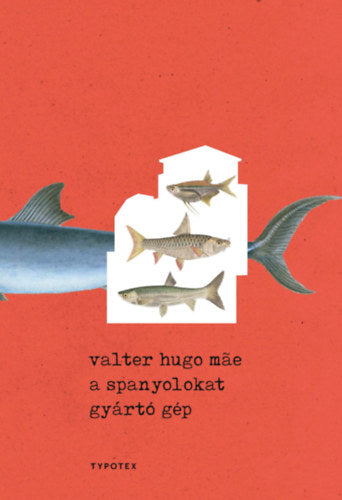A spanyolokat gyártó gép