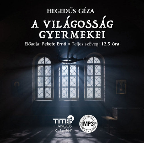 A világosság gyermekei - Hangoskönyv