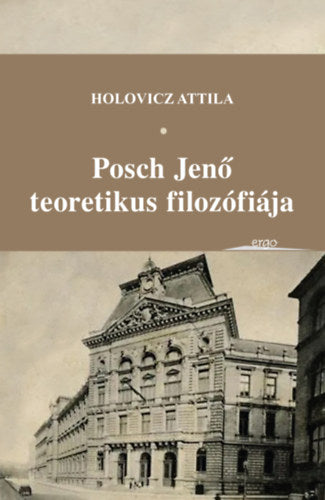 Posch Jenő teoretikus filozófiája