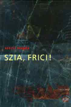 Szia, Frici!