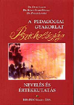 A pedagógiai gyakorlat pszichológiája - Kékes, Pigler, Duró