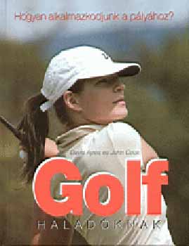 Golf haladóknak - David Ayres, John Cook