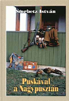 Puskával a Nagypusztán