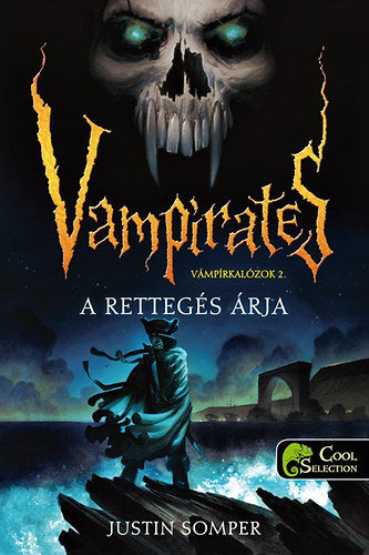 Vámpírkalózok 2. - A rettegés árja - Justin Somper