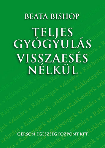 Teljes gyógyulás visszaesés nélkül - Beata Bishop