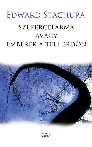 Szekercelárma, avagy emberek a téli erdőn