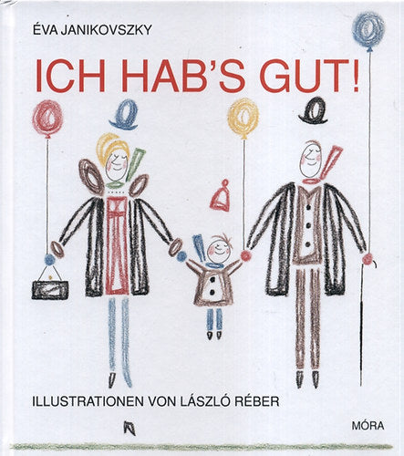 Ich hab's gut!