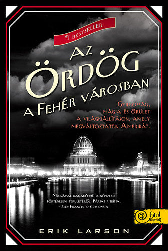 Az Ördög a Fehér Városban - Erik Larson