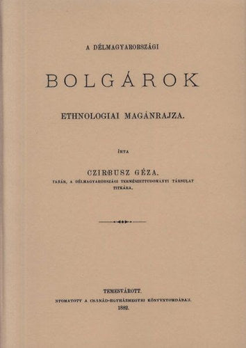 A délmagyarországi bolgárok ethnologiai magánrajza