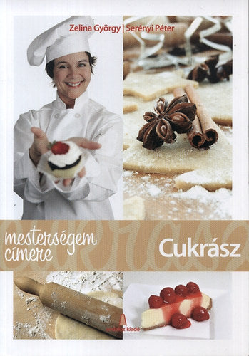 Mesterségem címere: Cukrász