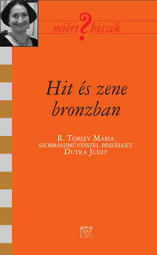 Hit és zene bronzban