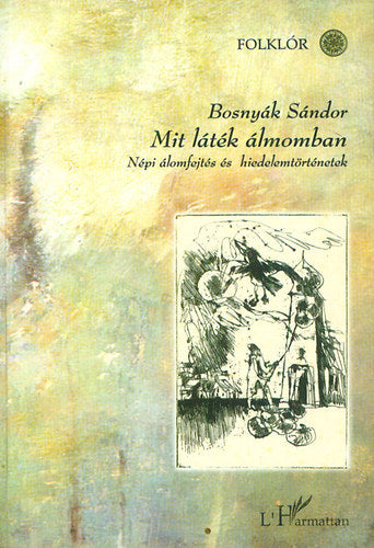 Mit láték álmomban - Bosnyák Sándor