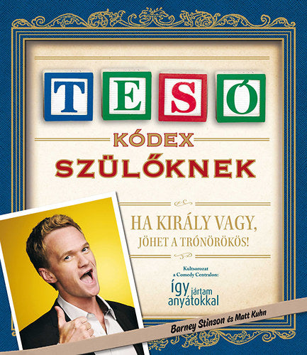 Tesó Kódex Szülőknek - Barney Stinson