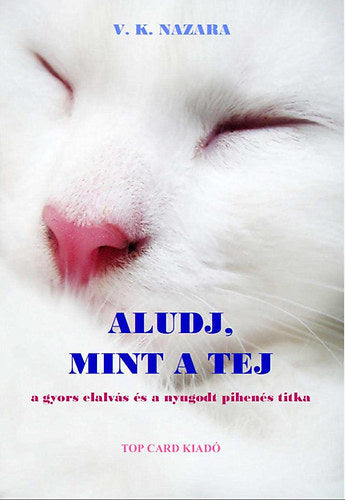Aludj, mint a tej
