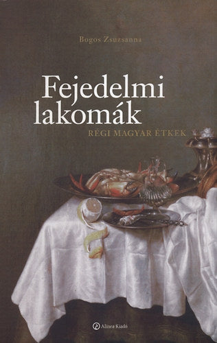 Fejedelmi lakomák