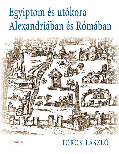 Egyiptom utókora Alexandriában és Rómában