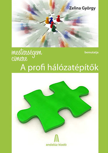 Mesterségem címere: A profi hálózatépítők