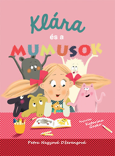 Klára és a mumusok - Petra Nagyová-Dzerengová