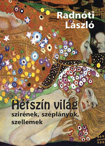 Hétszínvilág - Szirének, széplányok, szellemek