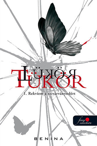 Tükör 1.  - Rekviem a szivárványodért - Benina