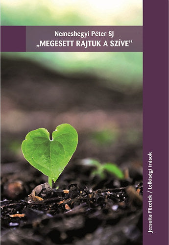 ""Megesett rajtuk a szíve""